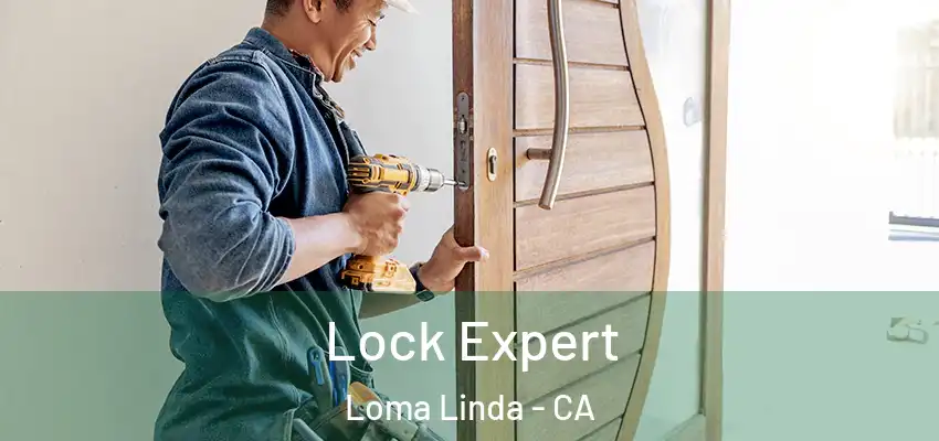  Lock Expert Loma Linda - CA